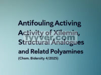 Sampul Depan: Aktivitas Antifouling Xilemin, Analog Strukturalnya, dan Poliamina Terkait (Chem. Biodiversity 4/2025)